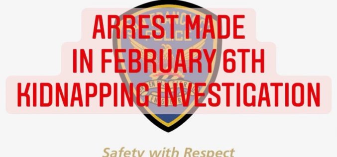 Suspect Arrested in Connection with February 6th Kidnapping Investigation