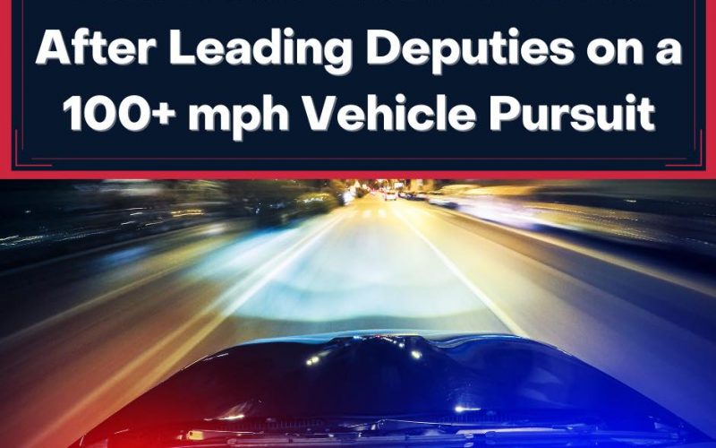 Placerville man leads deputies on a 100+ mph vehicle pursuit