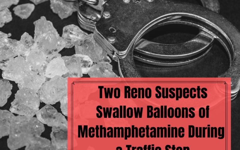 Driver and passenger in stolen vehicle swallow balloons of meth