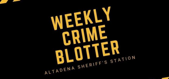 Altadena Sheriff’s Substation Releases Weekly Crime Report for Early March