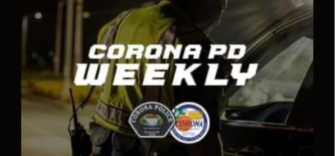 Recent Police Activities in Corona: Weekly Recap