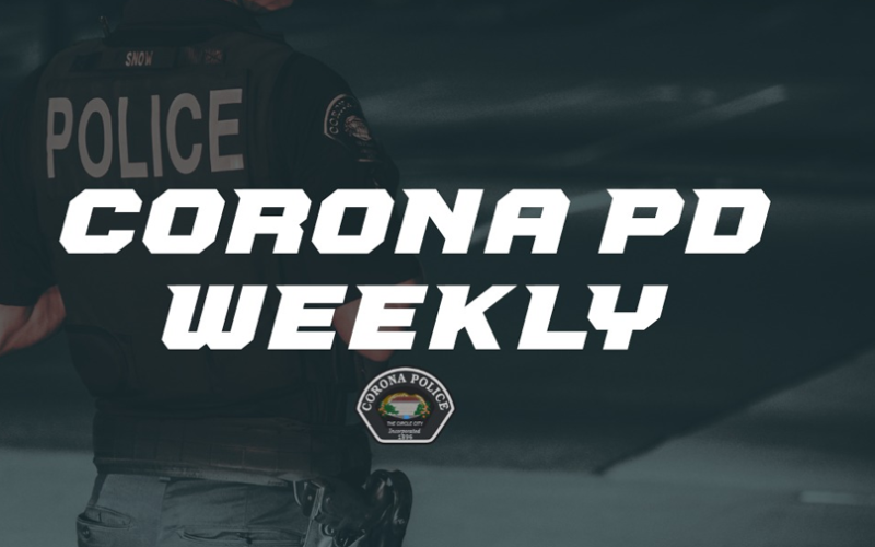 Corona Police Department Incident Report: March 25th – April 1st