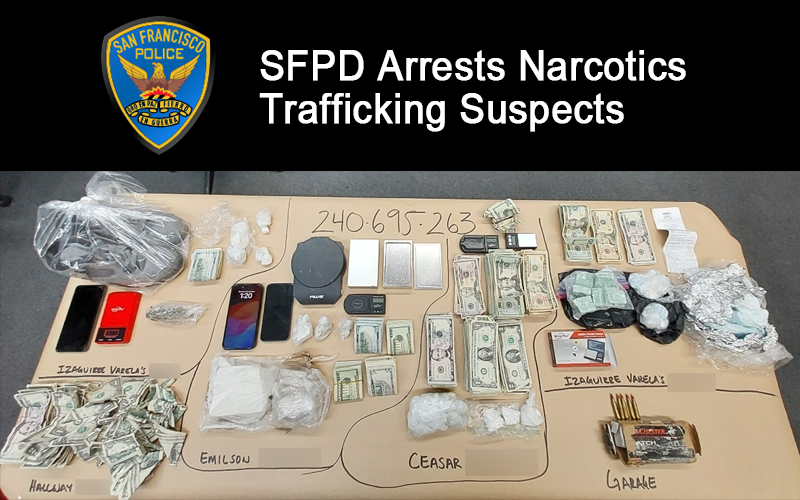 SFPD Makes Multiple Arrests in Fentanyl Trafficking Investigation